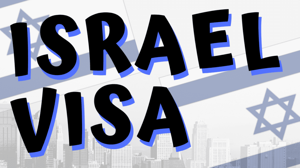 How To Get Israeli Work Visa? - India & Philippines