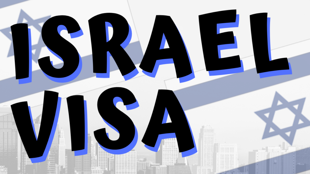 How To Get Israeli Work Visa? - India & Philippines