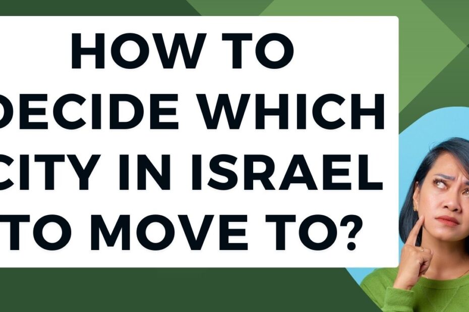 How to Decide Which City in Israel To Move To?